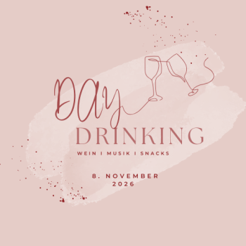 Day Drinking - mit Autumn vibes 08.11.2026 I Rechnung dient als Eintrittskarte