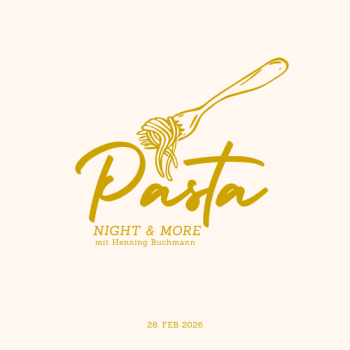 Pasta Night 28.02.2026 I Rechnung dient als Eintrittskarte
