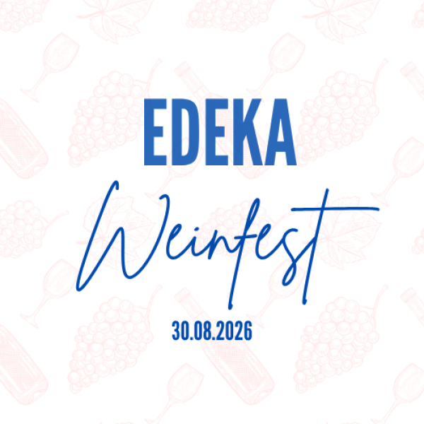 Edeka Weinfest-"my summerwine" 30.08.2026 I Rechnung dient als Eintrittskarte